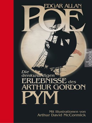 cover image of Die denkwürdigen Erlebnisse des Arthur Gordon Pym